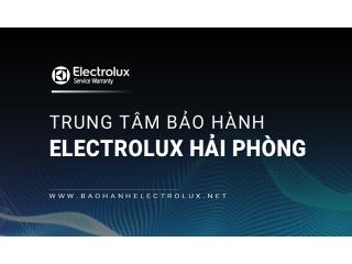 [Chính hãng] Trạm bảo hành Electrolux tại Hải Phòng