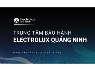 [Chính hãng] Trạm bảo hành Electrolux tại Quảng Ninh