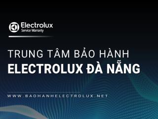 [Chính hãng] Trạm bảo hành Electrolux tại Đà Nẵng