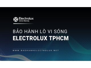 9+ Trung tâm bảo hành lò vi sóng Electrolux tại TPHCM [Chính hãng]