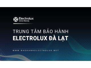 Trung tâm bảo hành Electrolux tại Đà Lạt