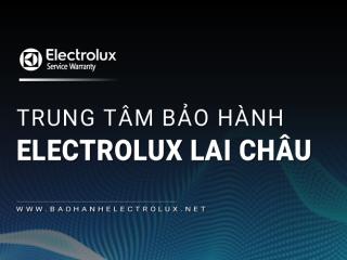 1+ Trung tâm bảo hành Electrolux tại Lai Châu [Chính hãng]