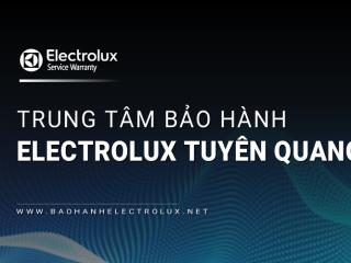 Trung tâm bảo hành Electrolux Tuyên Quang