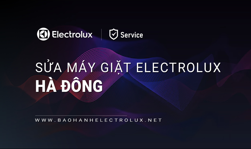 Sửa máy giặt Electrolux tại Hà Đông